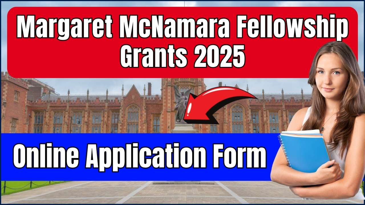 Margaret McNamara Fellowship Grants 2025