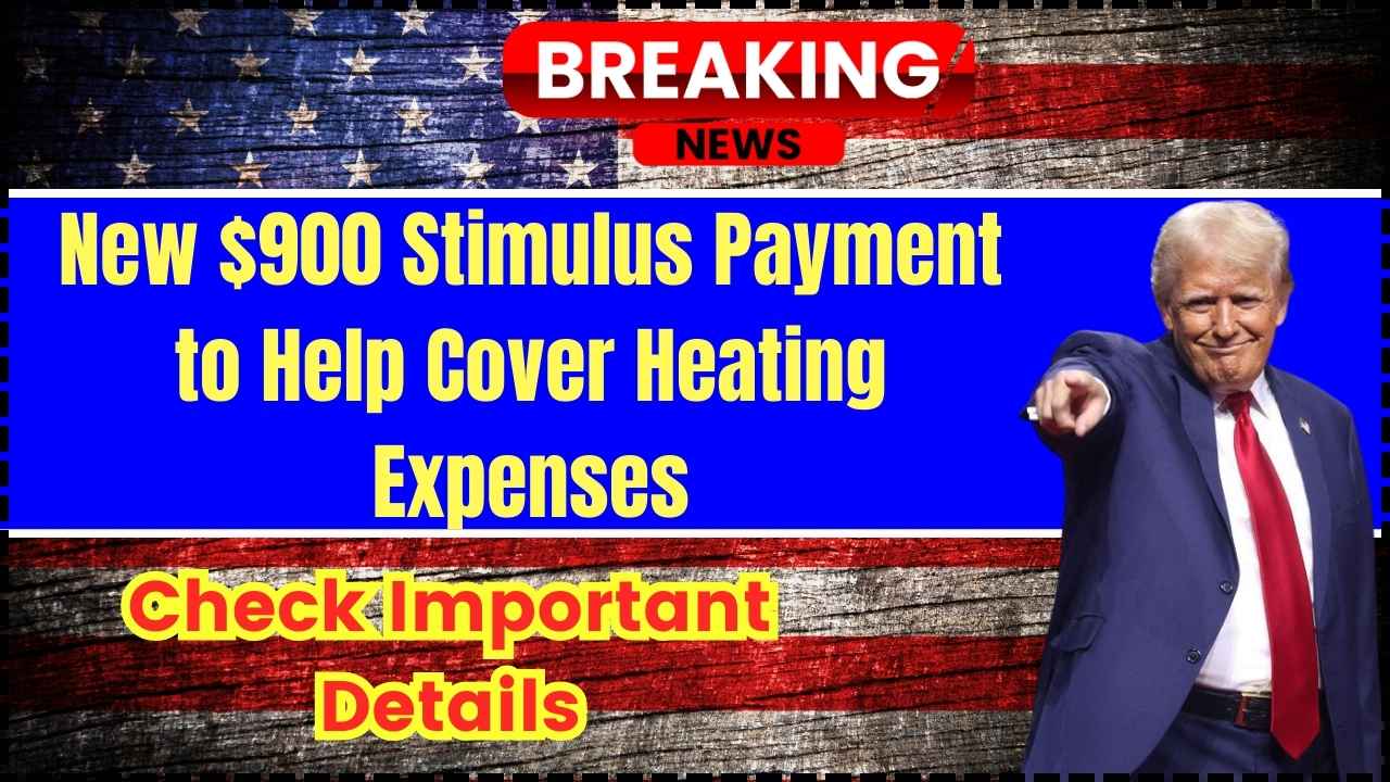 New $900 Stimulus Payment to Help Cover Heating Expenses