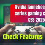 Nvidia launches RTX 50 series gaming chips at CES 2025