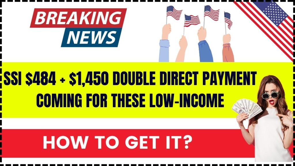 SSI $484 + $1,450 Double Direct Payment Coming for these Low-Income