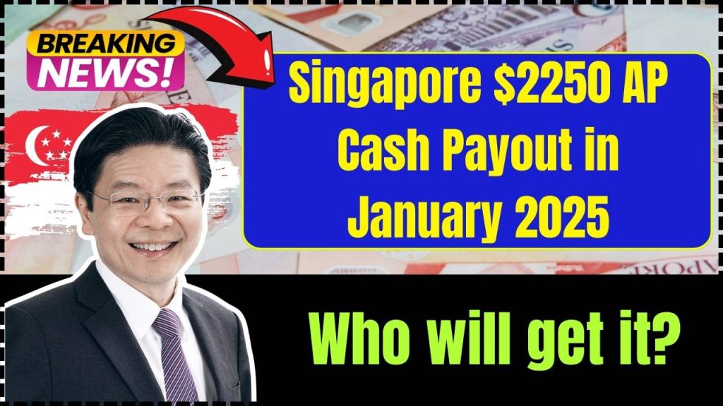 Singapore $2250 AP Cash Payout in January 2025