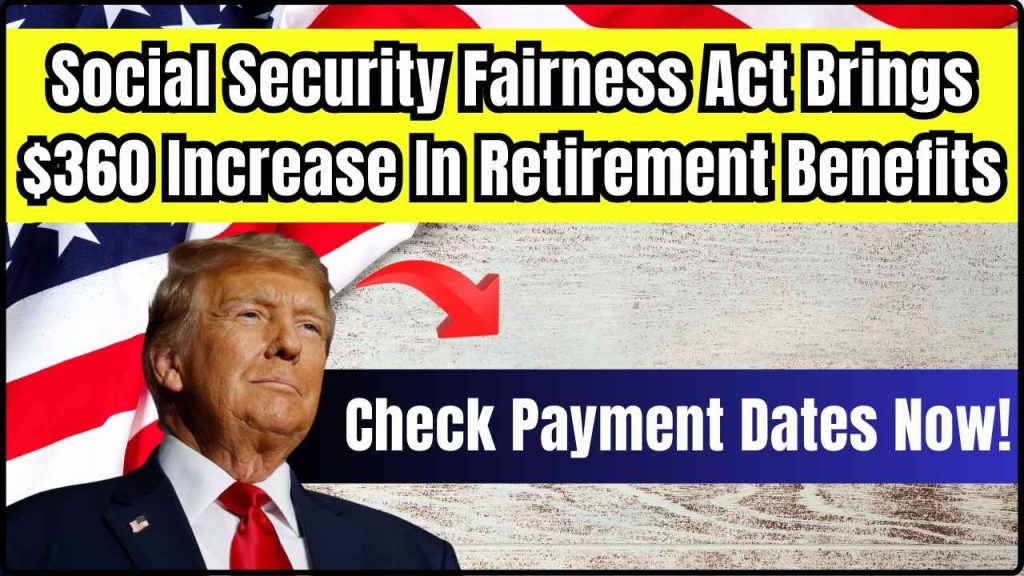 Social Security Fairness Act Brings $360 Increase In Retirement Benefits