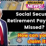 Social Security Retirement Payments Missed