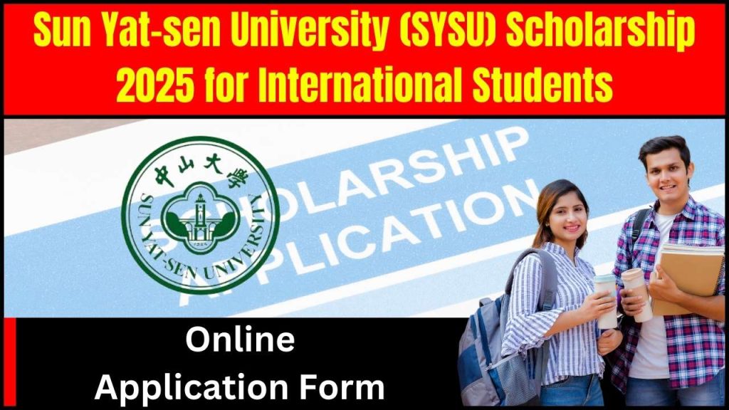 Sun Yat-sen University (SYSU) Scholarship 2025 for International Students