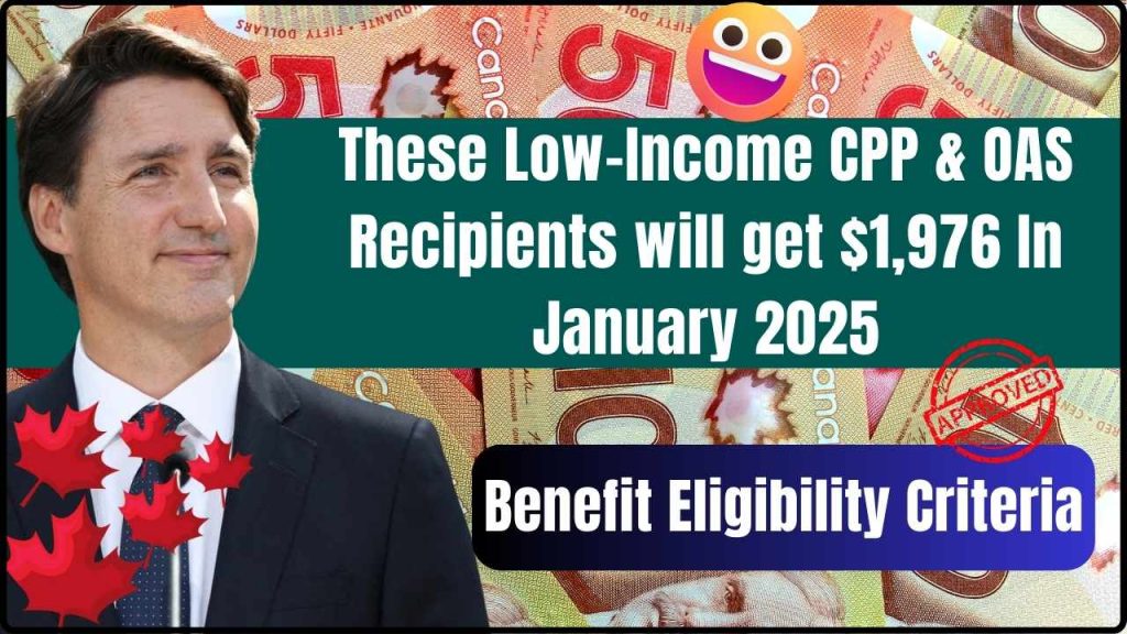 These Low-Income CPP & OAS Recipients will get $1,976 In January 2025