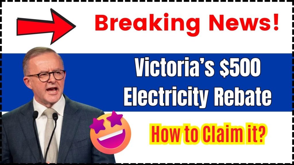 Victoria’s $500 Electricity Rebate in 2025: How to Claim it? Check Eligibility