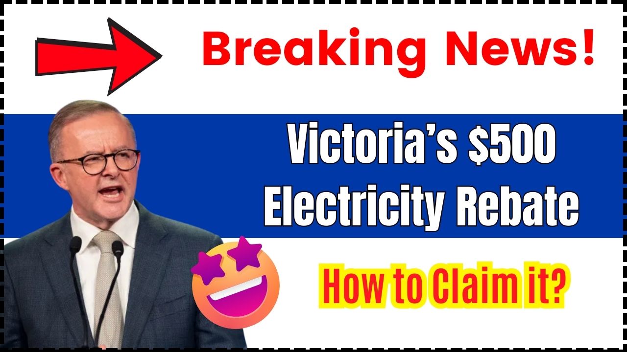 Victoria’s $500 Electricity Rebate in 2025